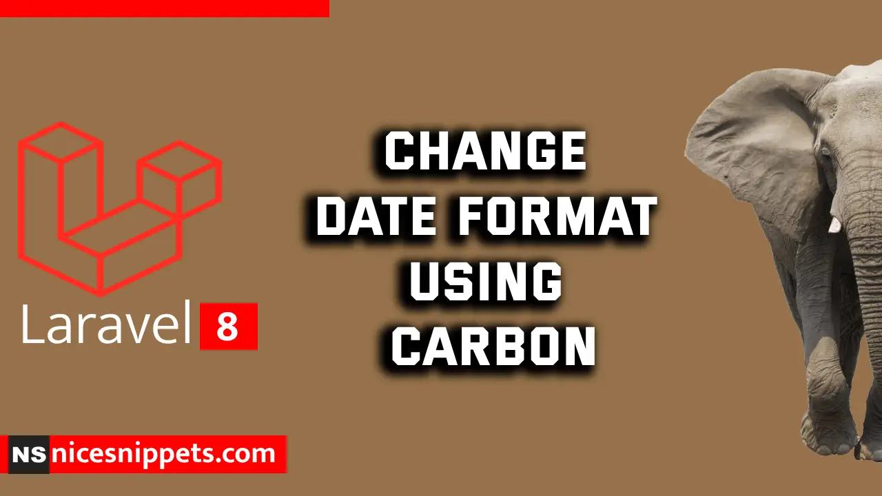 Laravel 8 Change Date Format using Carbon